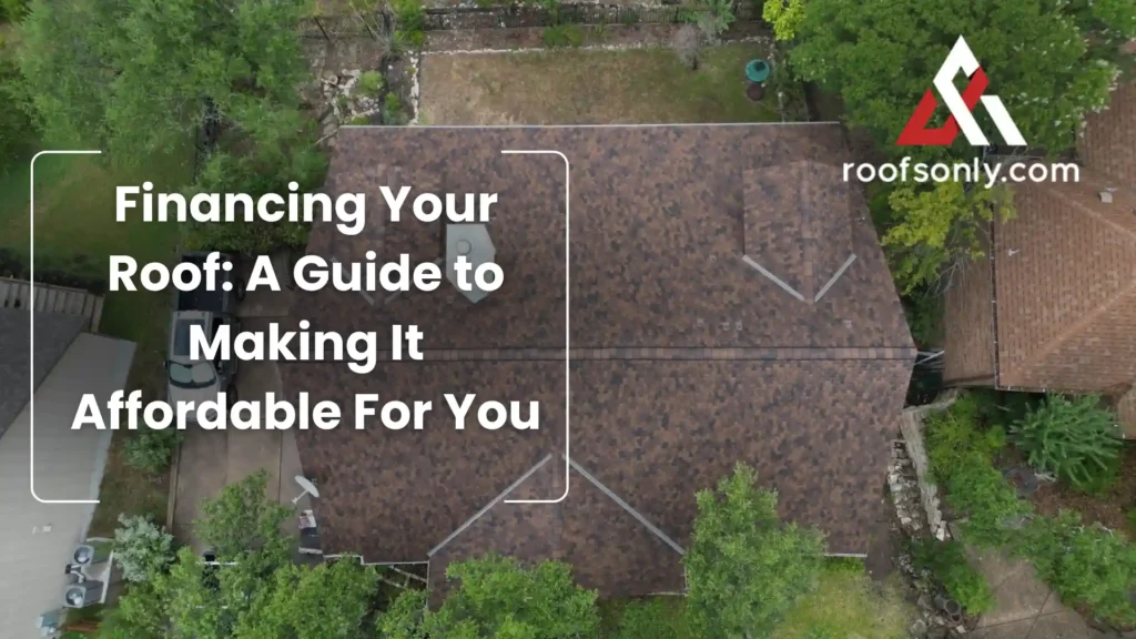 Financing a New Roof: Options and Considerations for Homeowners